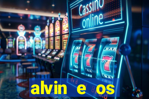 alvin e os esquilos 3 filme completo dublado download